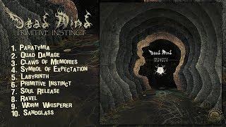 DEAD MIND - Primitive Instinct (Full Album Stream-2018)