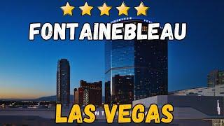 Fontainebleau Las Vegas - Las Vegas (Things to Know Before You Go!)