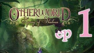 Otherworld 1: Spring of Shadows - Ep1 - w/Wardfire