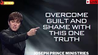 Overcome Guilt and Shame With This One Truth   Joseph Prince Ministries