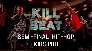 SAMBA VS KIRILL | SEMI FINAL HIP HOP KIDS PRO | KILL THE BEAT