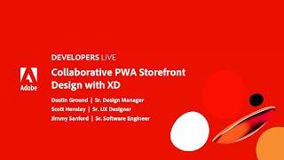 Adobe Developers Live | Collaborative PWA Storefront Design with XD