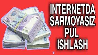 INTERNETDA SARMOYASIZ PUL ISHLANG