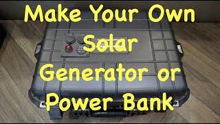 How to Make Your Own Solar Generator Quickly