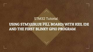 Getting Started with STM32  in Keil IDE(Set-up, Hardware Debugging & Code Simulation)
