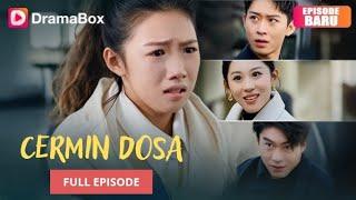 Cermin Dosa Full Episode | Drama China Bahasa Indonesia