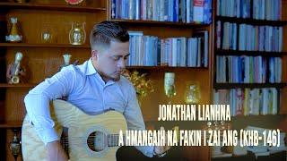 JONATHAN LIANHNA - A HMANGAIHNA FAKIN I ZAI ANG (KHB-146)