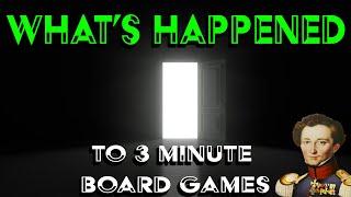 Whats happened to 3 minute board games