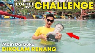 LUTHFI AWAN MAIN DARBUKA DI KOLAM RENANG