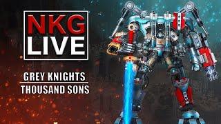 Thousand Sons vs Grey Knights - Warhammer 40k Battle Report | NKG Live