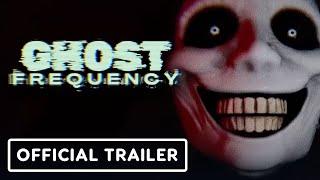 " Ghost Frequency: 2024's Most Terrifying Game Trailer Breakdown | Everything You Need to Know!"