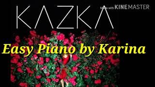 #Kazka -  #сама как играть на фортепиано Easy Piano by Karina