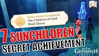 [Easy Guide] "The Children of God Shall Dance" Achievement | 7 Sunchildren Location | Genshin Impact