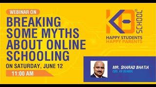 Breaking Some Myths About Online Schooling In India - K8 School Webinar