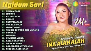 INA ALAH ALAH - NYIDAM SARI - LEWUNG | KOMPILASI LANGGAM CAMPURSARI FULL ALBUM TERBARU 2023