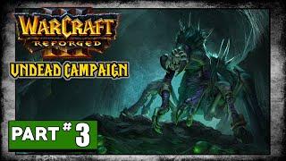 Warcraft III Reforged - UNDEAD CAMPAIGN - Chapter 3: Into The Realm Eternal