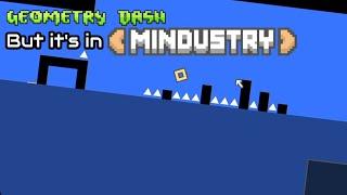 Geometry Dash IN MINDUSTRY??!?