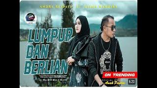 Lumpur Dan Berlian-Andra Respati ft. Gisma Wandira (Anak Pantai)