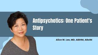 Antipsychotics: One Patient's Story