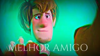 VOCÊ É O MEU MELHOR AMIGO | (Edit) Scooby O Filme