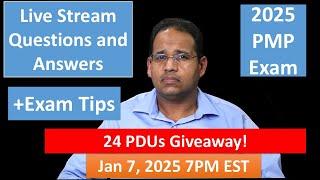 PMP 2025 Live Questions and Answers Jan 7, 2025 7PM EST - 24 PDU Giveaway