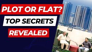 Plot or Flat which one to buy! Reality Check