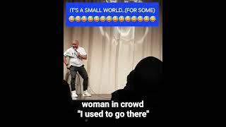 IT'S A SMALL WORLD                 #funnyvideos #comedy #funny #comedian #standupcomedy