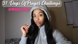 31 DAYS OF PRAYER CHALLENGE | DAY 4️  @Ms.Danreael