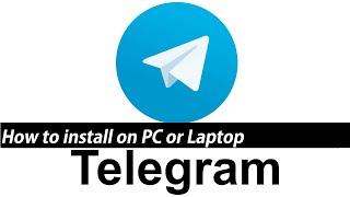 How to install Telegram on PC Laptop with Windows 10, 8, 7 Vista XP