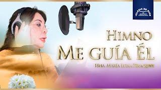  Himno: Me guía Él  - Hna. María Luisa Piraquive, #IDMJI