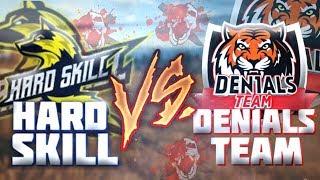 HARD - SKILL ПРОТИВ DEN1ALS TEAM / КТО ЖЕ ПОБЕДИЛ?!