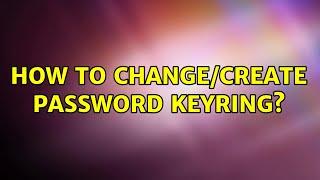 Ubuntu: How to change/create password keyring?