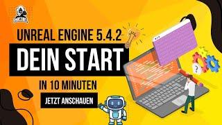 Dein START mit der Unreal Engine 5.4.2 - Game Development Tutorial Deutsch⭐ 99DEZIBEL ⭐