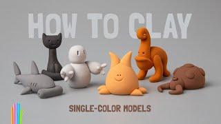 ONE COLOR HIDES A UNIVERSE OF IDEAS | HOW TO CLAY SINGLE COLOR MODELS