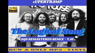 Supertramp - The Logical Song - (SQD REMIXED HQ REMASTERED & ENHANCED MUSIC