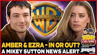 Amber Heard's & Ezra Miller's fate at Warner | A Mikey Sutton News Alert #EzraMiller #AmberHeard