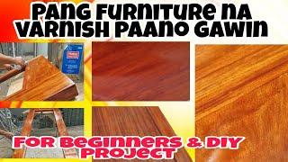 PAANO GAWIN ANG PANG FURNITURE NA VARNISH