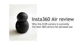 Insta360 Air Review and user guide tutorial: why this $129 camera is the best personal 360 camera