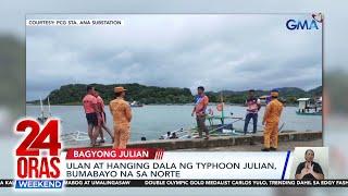 Ulan at hanging dala ng Typhoon Julian, bumabayo na sa Norte | 24 Oras Weekend