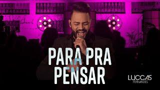 Luccas Fernandes - Para pra pensar (DVD MEU MUNDO)