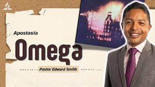 Apostasía Omega, ¿Cuál es la REFORMA que debemos tener? Pastor Edward Smith, Adventista