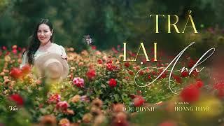 Trả Lại Anh - Hoàng Thảo Cover | Official Lyric Video