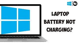 Fix Laptop Battery Not Charging | Plugged in Not Charging Windows 10/11