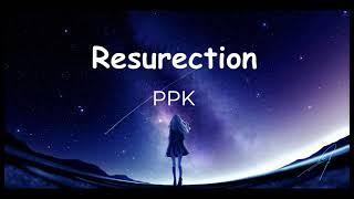 PPK - Resurection