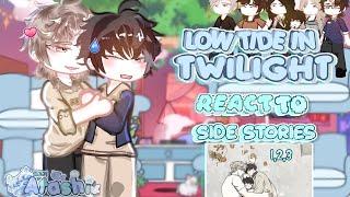 [] Low Tide in Twilight reacts to Side Stories 2 and 3 │part 1/? │Manwha 𝐁𝐋 ┆𝐬𝐩𝐨𝐢𝐥𝐞𝐫𝐬 ┆ Atashi
