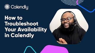 How to Troubleshoot Your Availability in Calendly