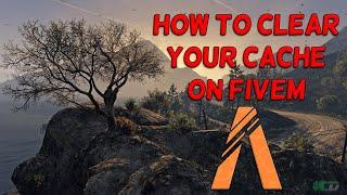 HOW TO Clear Cache on FiveM