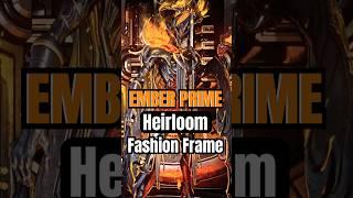 Ember Heirloom | Fashion Frame [Warframe] #warframe  #fashionframe  #tennocreate