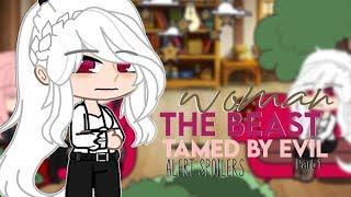 • The Beast Tamed By Evil Woman • [1/1] || My AU || Gacha Club