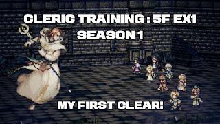 Octopath Traveler : CotC (GL) - S1 Cleric Training : 5F EX1 - My First Clear [EN:V2.3.1]